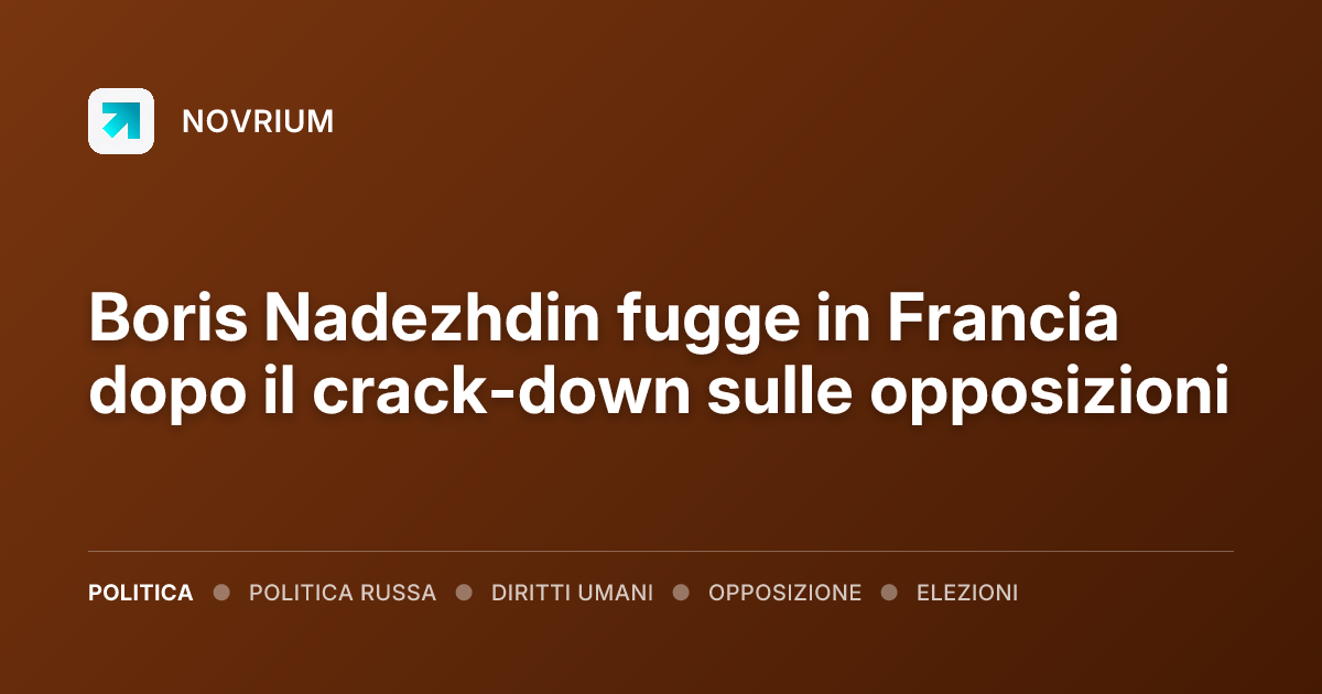 Boris Nadezhdin fugge in Francia dopo il crack-down sulle opposizioni