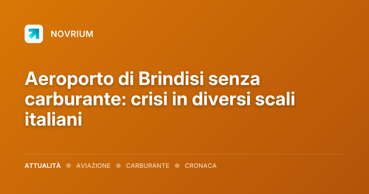 Aeroporto di Brindisi senza carburante: crisi in diversi scali italiani