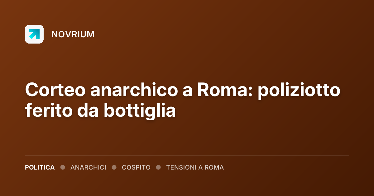 Corteo anarchico a Roma: poliziotto ferito da bottiglia