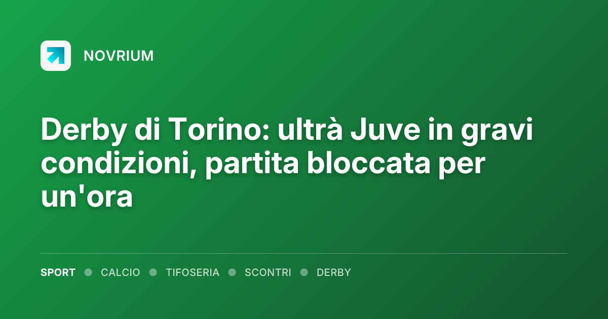 Derby di Torino: ultrà Juve in gravi condizioni, partita bloccata per un'ora
