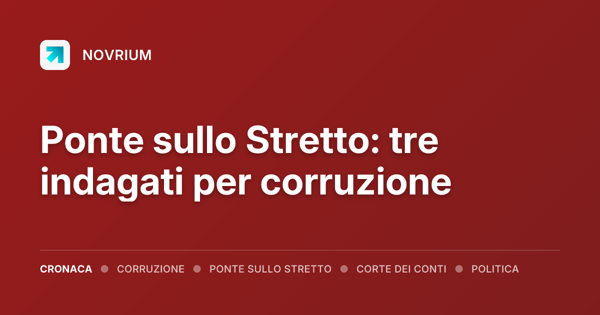 Ponte sullo Stretto: tre indagati per corruzione