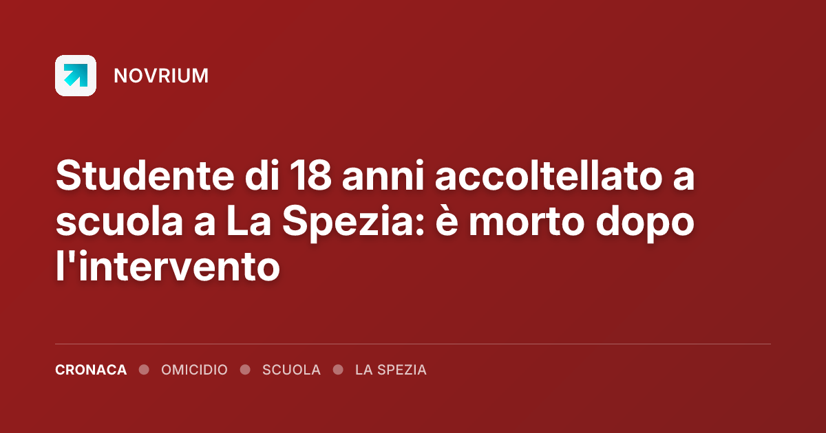 Studente di 18 anni accoltellato a scuola a La Spezia: è morto dopo l'intervento