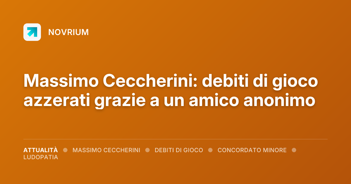 Massimo Ceccherini: debiti di gioco azzerati grazie a un amico anonimo