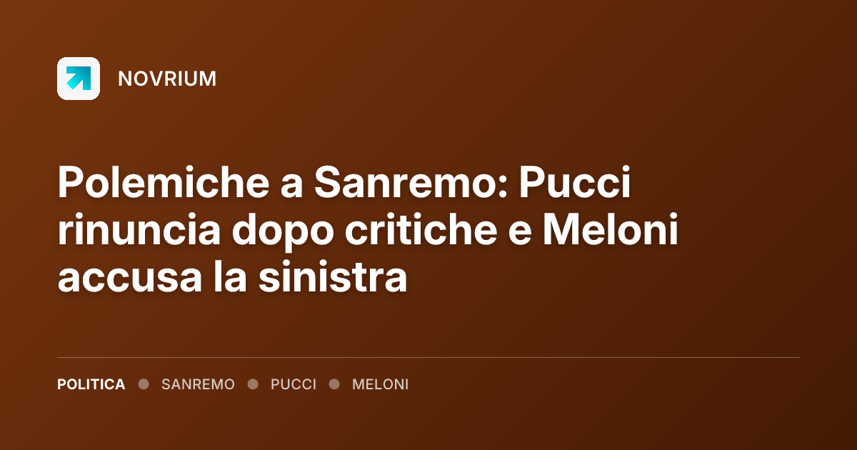 Polemiche a Sanremo: Pucci rinuncia dopo critiche e Meloni accusa la sinistra