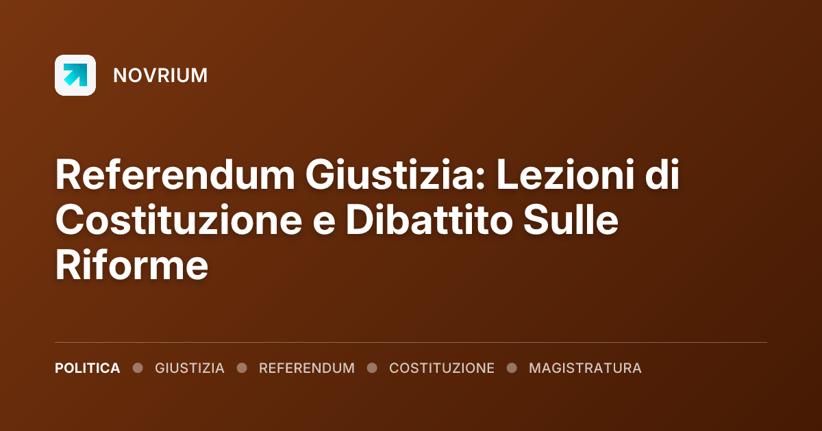 Referendum Giustizia: Lezioni di Costituzione e Dibattito Sulle Riforme