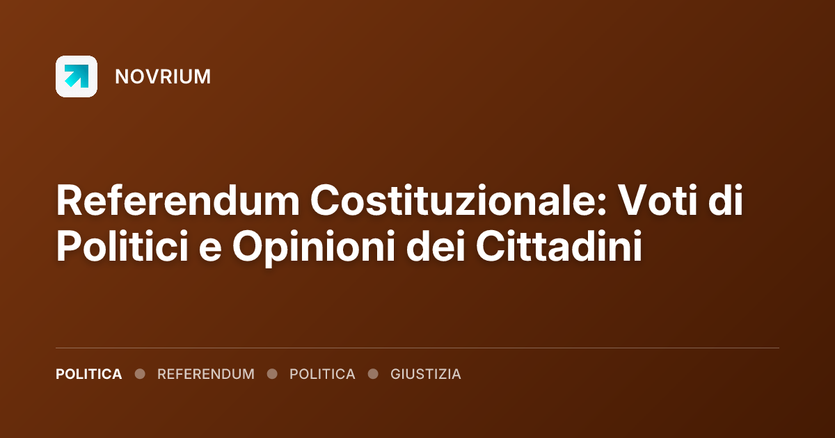 Referendum Costituzionale: Voti di Politici e Opinioni dei Cittadini