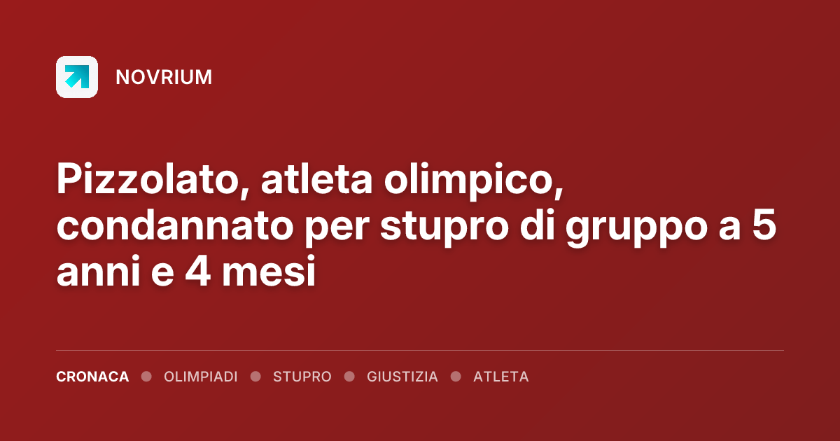 Pizzolato, atleta olimpico, condannato per stupro di gruppo a 5 anni e 4 mesi