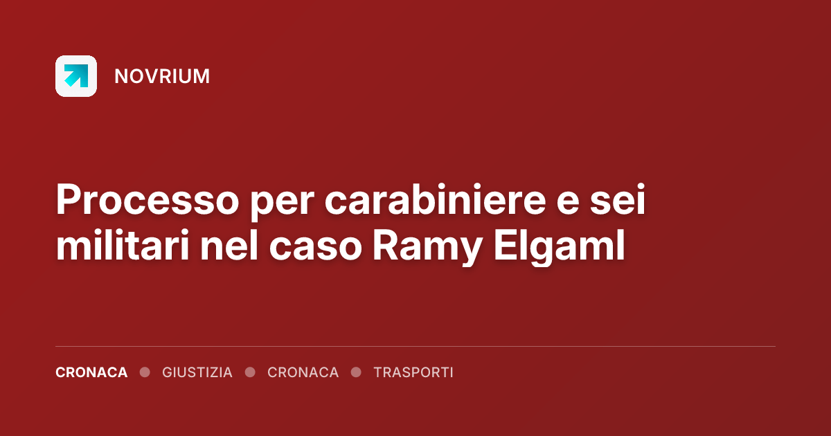 Processo per carabiniere e sei militari nel caso Ramy Elgaml
