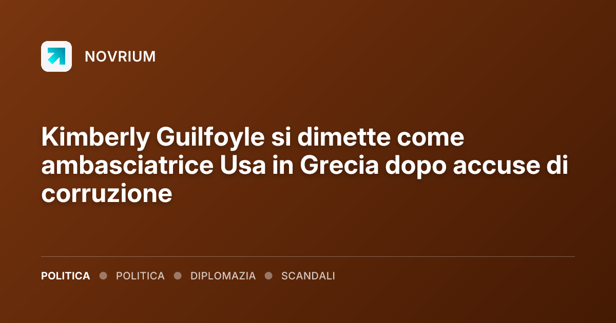 Kimberly Guilfoyle si dimette come ambasciatrice Usa in Grecia dopo accuse di corruzione