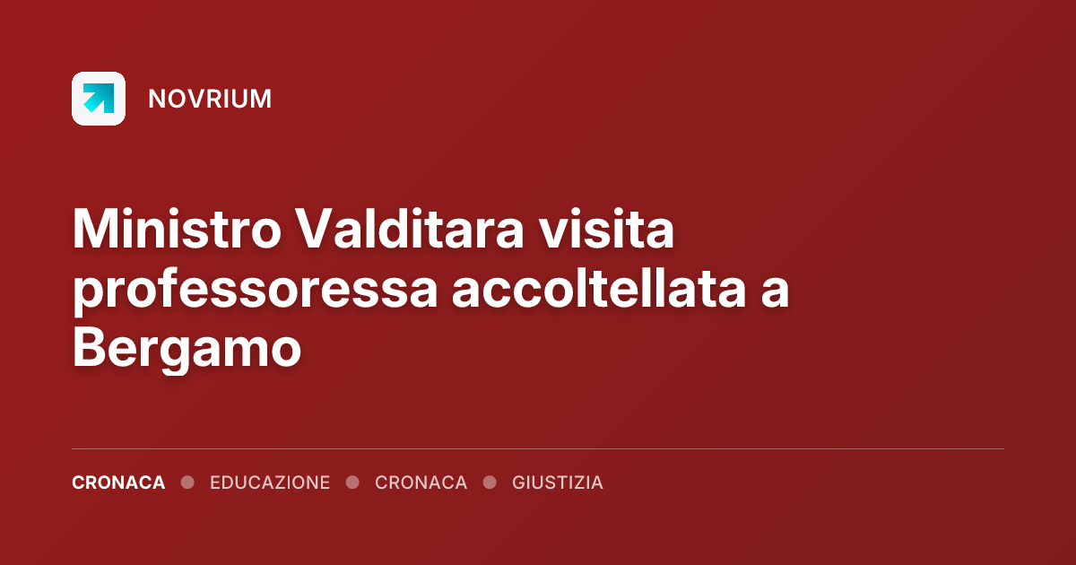 Ministro Valditara visita professoressa accoltellata a Bergamo