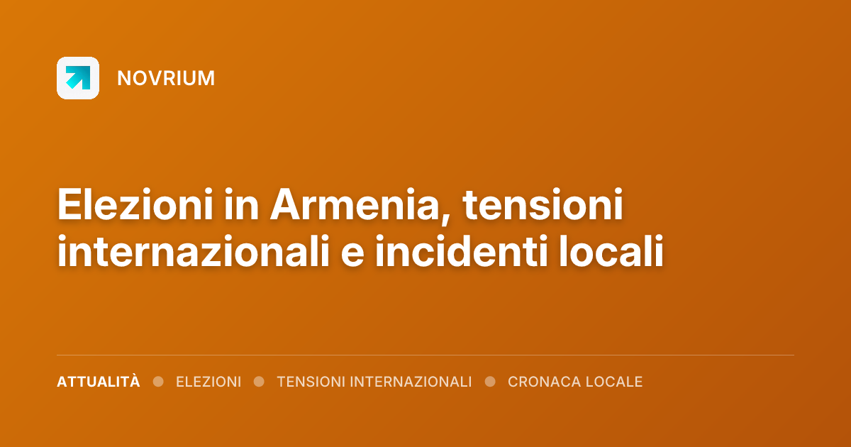Elezioni in Armenia, tensioni internazionali e incidenti locali