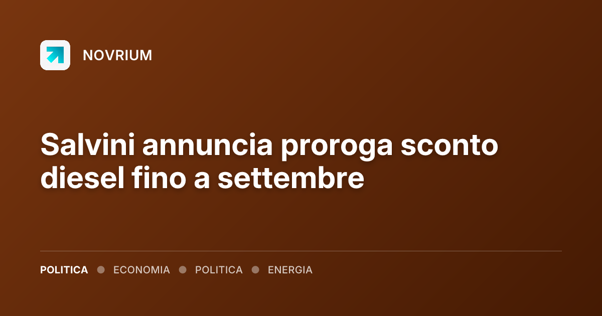 Salvini annuncia proroga sconto diesel fino a settembre
