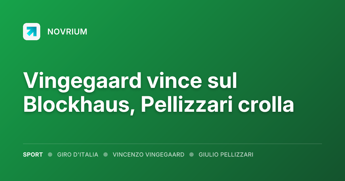 Vingegaard vince sul Blockhaus, Pellizzari crolla