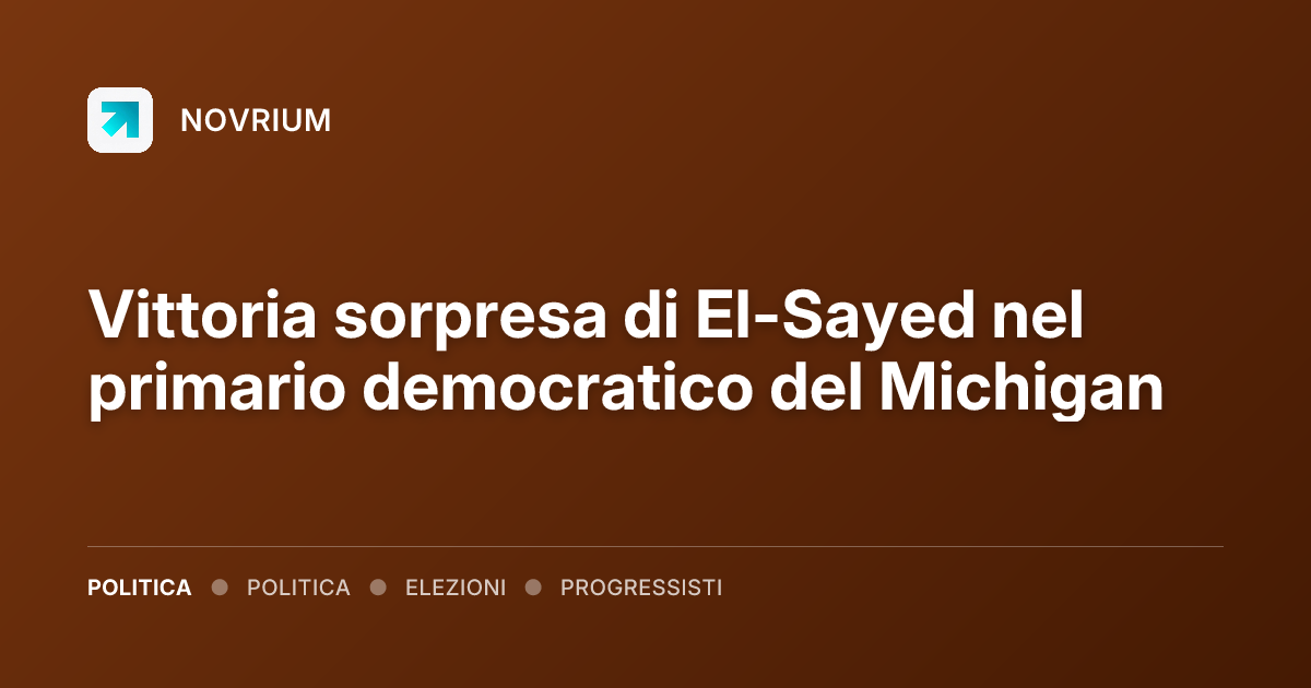 Vittoria sorpresa di El-Sayed nel primario democratico del Michigan