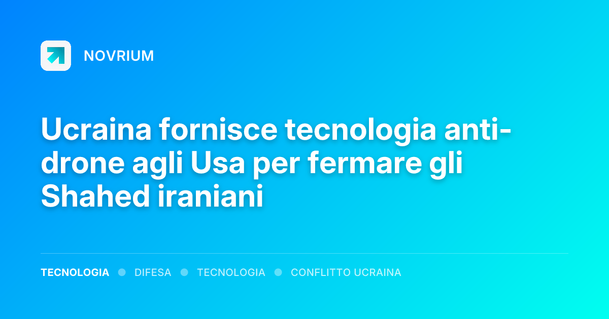 Ucraina fornisce tecnologia anti-drone agli Usa per fermare gli Shahed iraniani