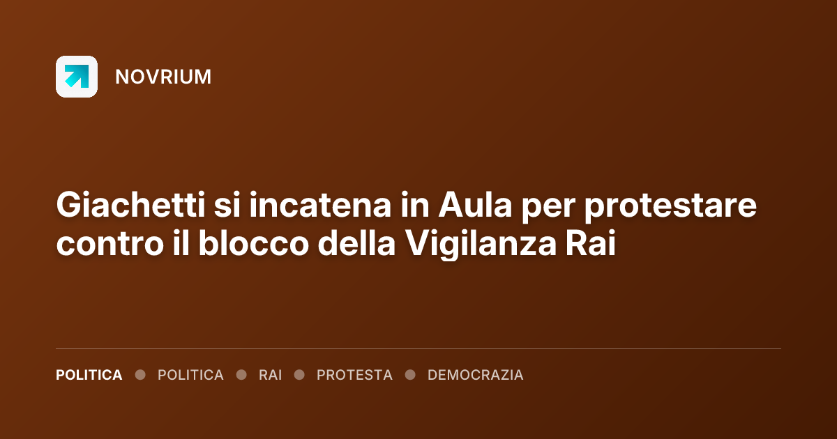Giachetti si incatena in Aula per protestare contro il blocco della Vigilanza Rai