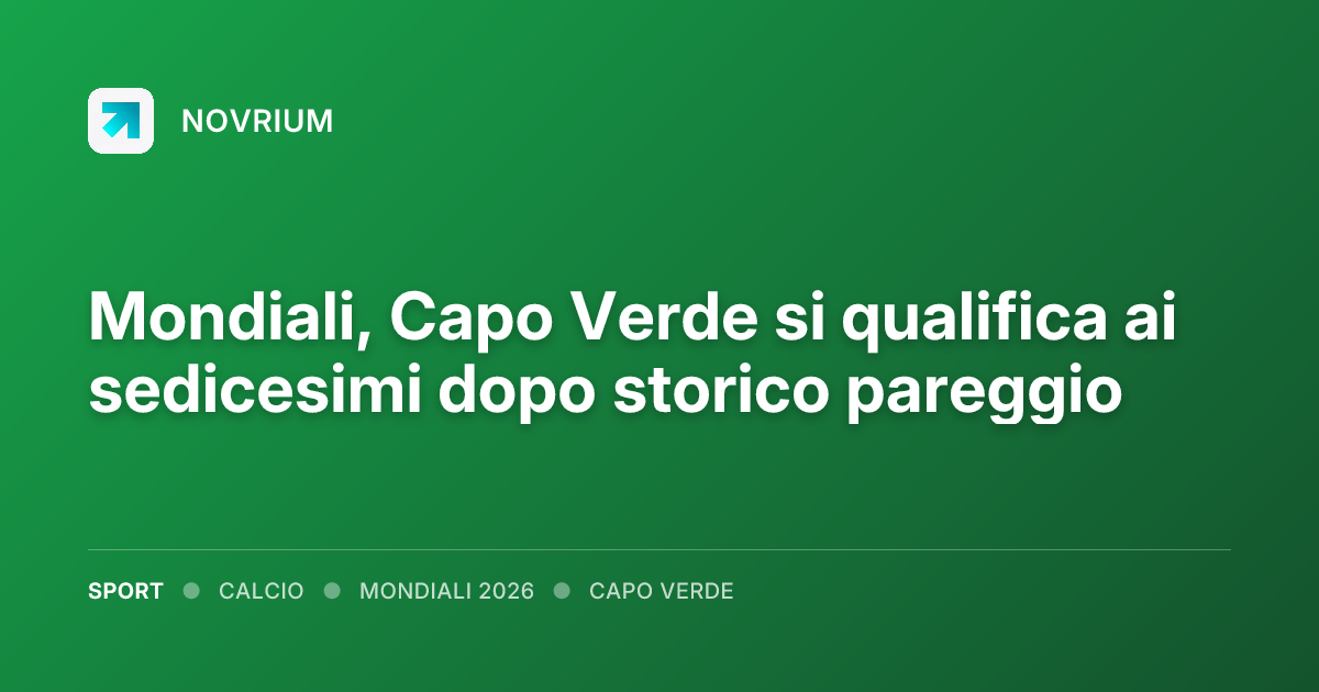 Mondiali, Capo Verde si qualifica ai sedicesimi dopo storico pareggio