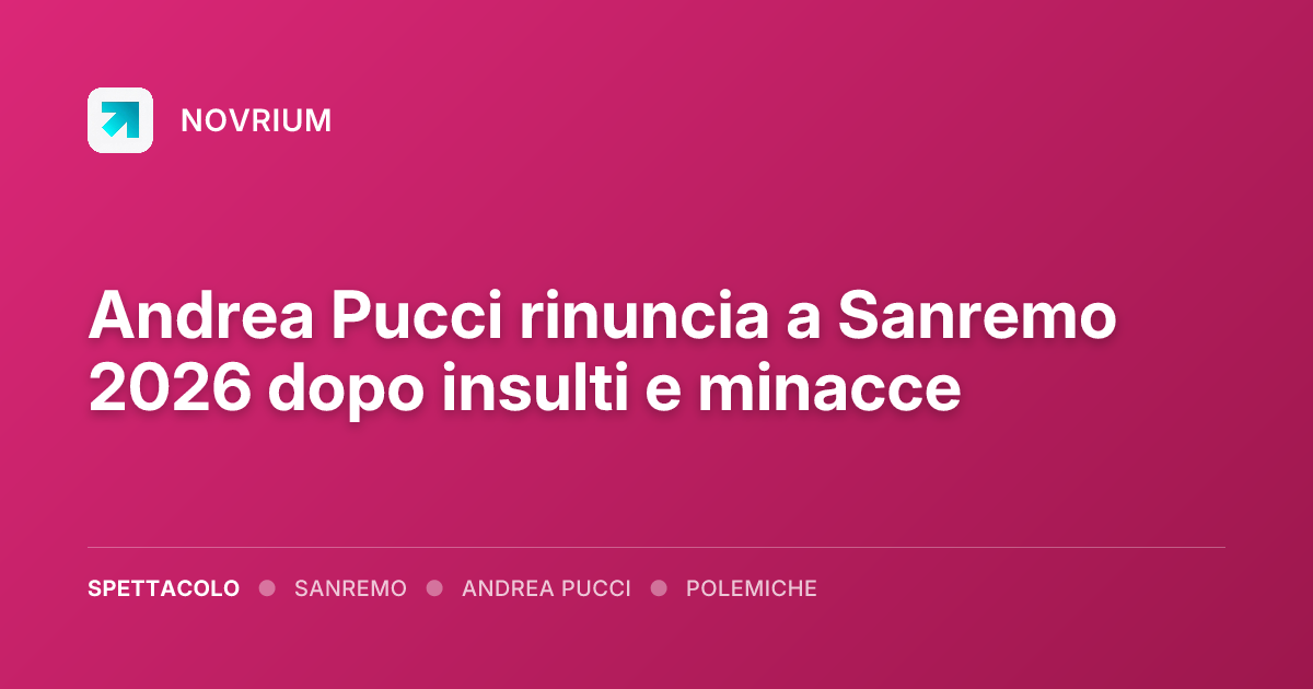 Andrea Pucci rinuncia a Sanremo 2026 dopo insulti e minacce