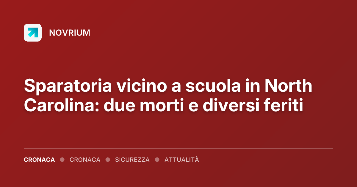 Sparatoria vicino a scuola in North Carolina: due morti e diversi feriti