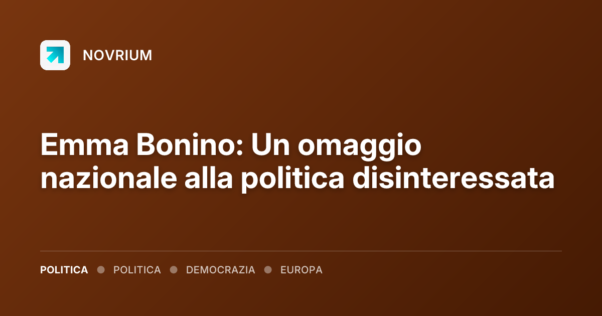 Emma Bonino: Un omaggio nazionale alla politica disinteressata