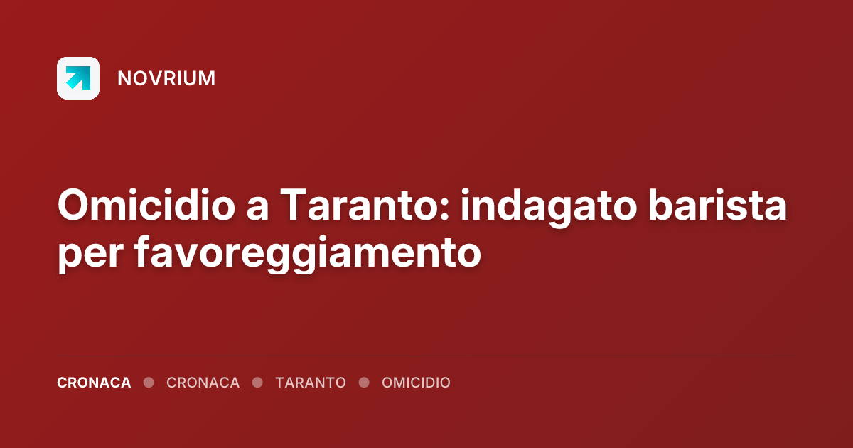 Omicidio a Taranto: indagato barista per favoreggiamento