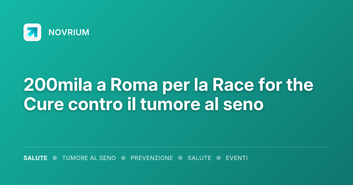 200mila a Roma per la Race for the Cure contro il tumore al seno