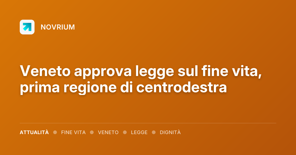 Veneto approva legge sul fine vita, prima regione di centrodestra