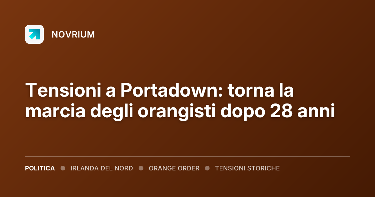 Tensioni a Portadown: torna la marcia degli orangisti dopo 28 anni
