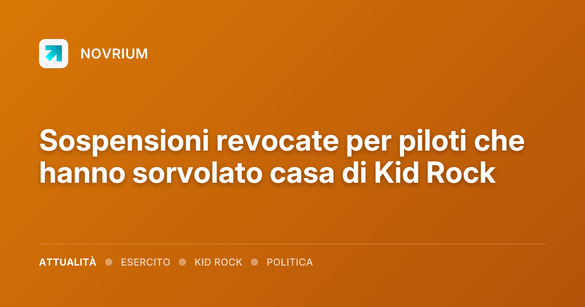 Sospensioni revocate per piloti che hanno sorvolato casa di Kid Rock