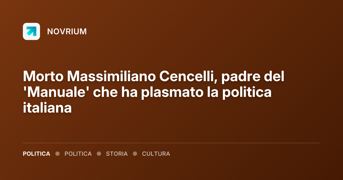 Morto Massimiliano Cencelli, padre del 'Manuale' che ha plasmato la politica italiana