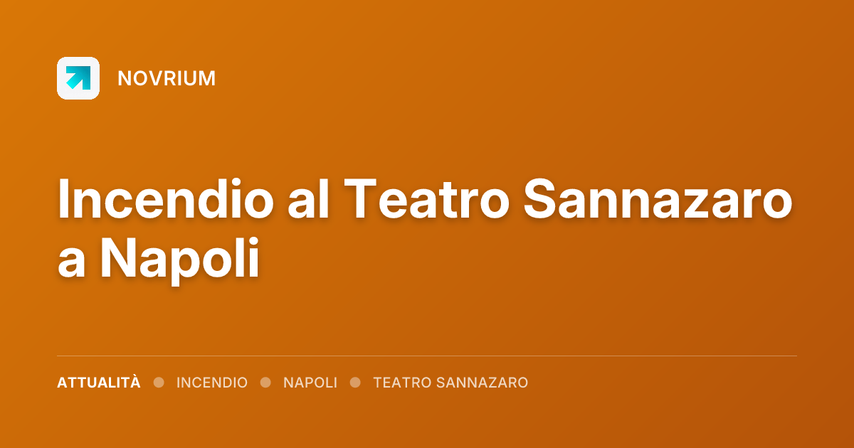 Incendio al Teatro Sannazaro a Napoli