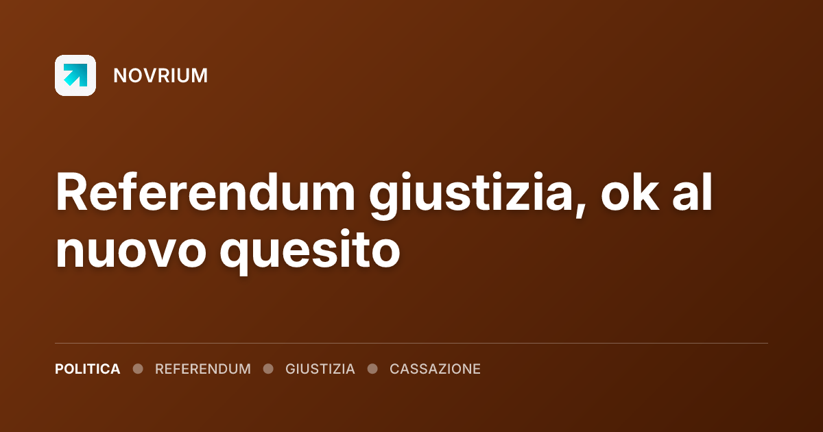 Referendum giustizia, ok al nuovo quesito