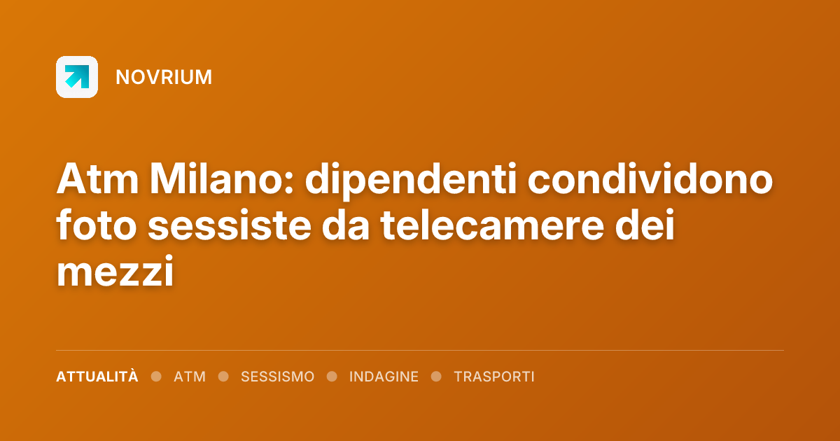Atm Milano: dipendenti condividono foto sessiste da telecamere dei mezzi