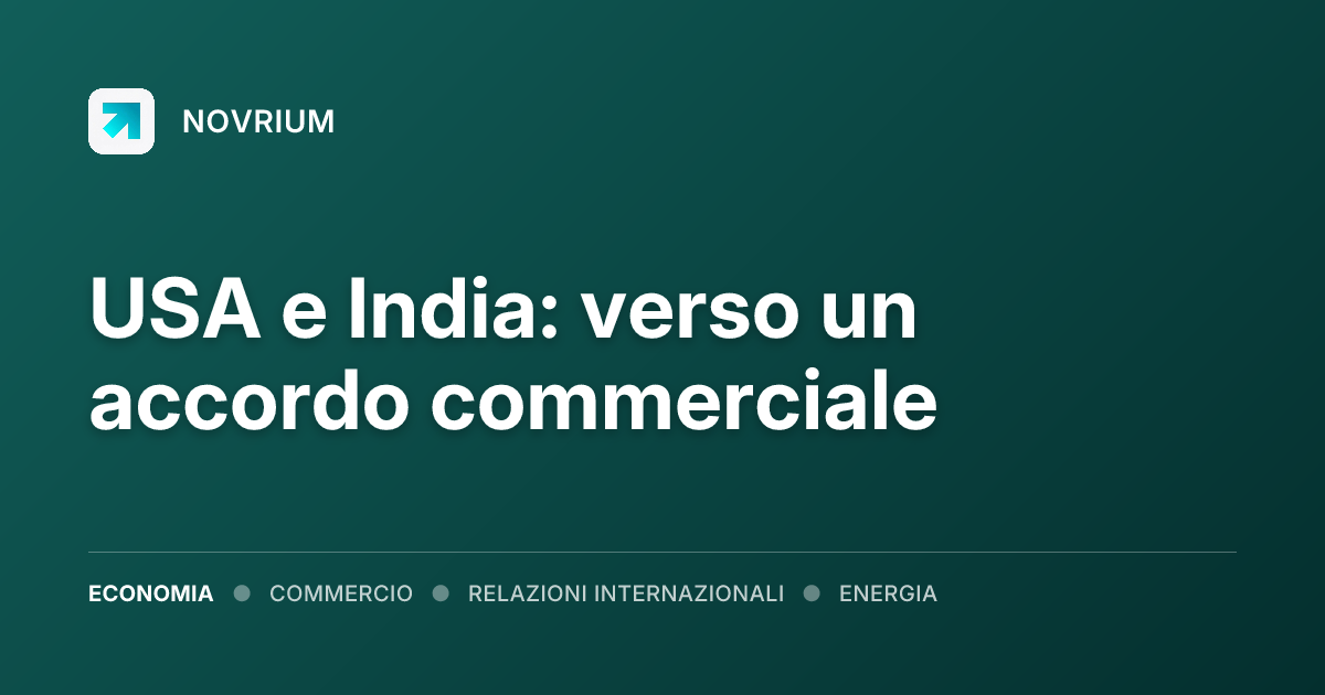 USA e India: verso un accordo commerciale