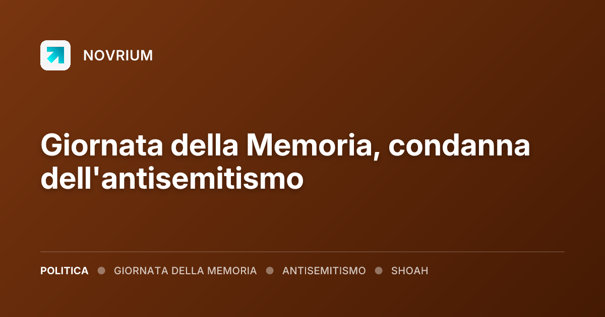 Giornata della Memoria, condanna dell'antisemitismo