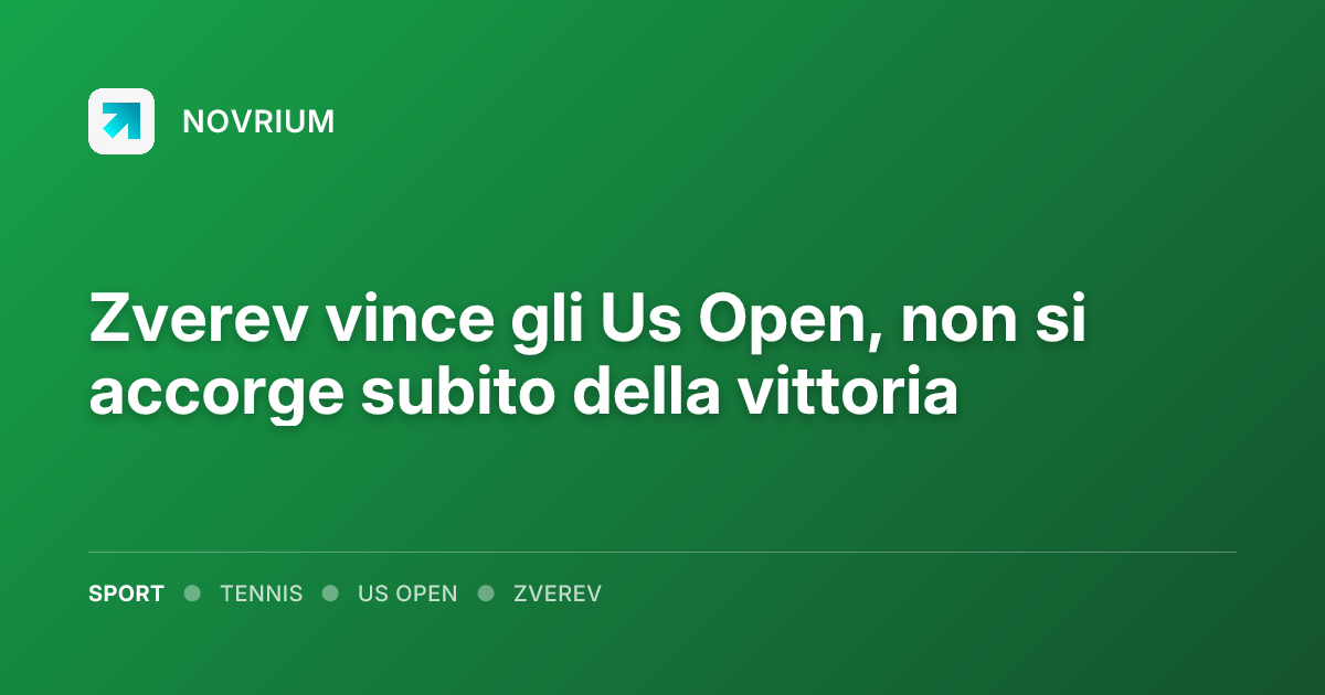 Zverev vince gli Us Open, non si accorge subito della vittoria