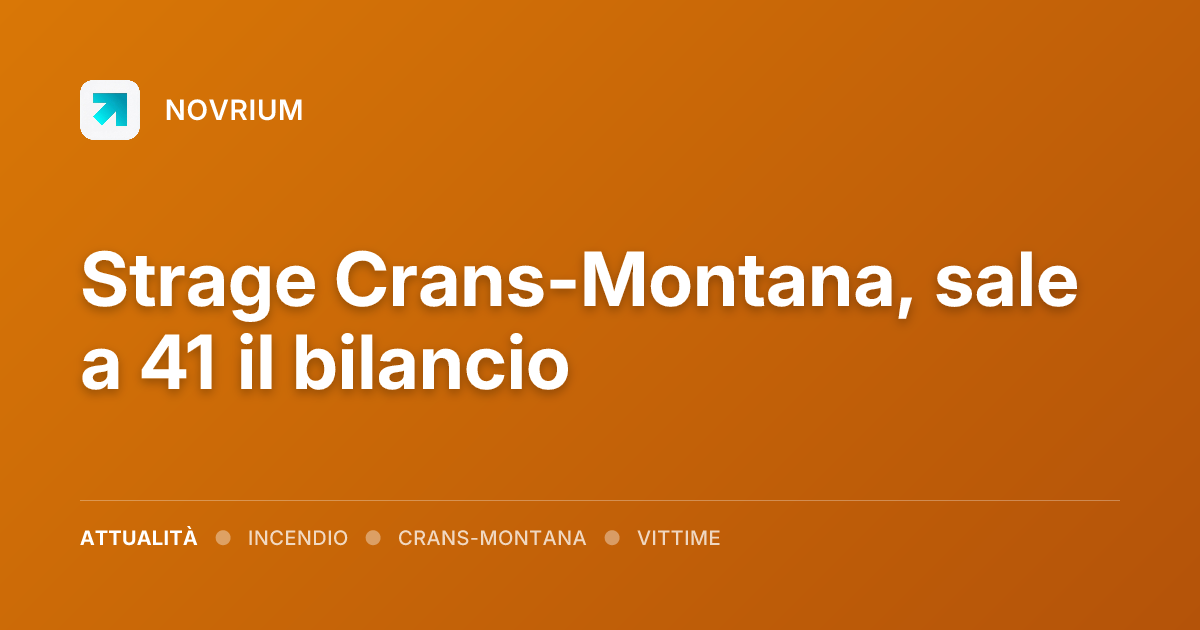 Strage Crans-Montana, sale a 41 il bilancio