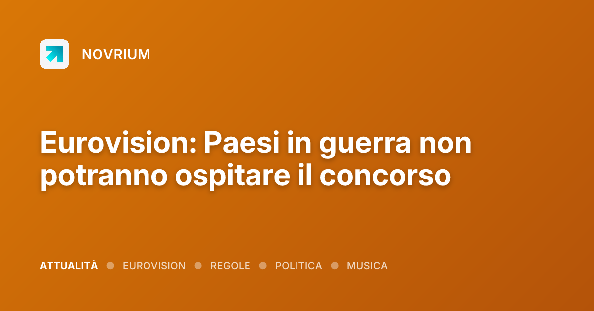 Eurovision: Paesi in guerra non potranno ospitare il concorso