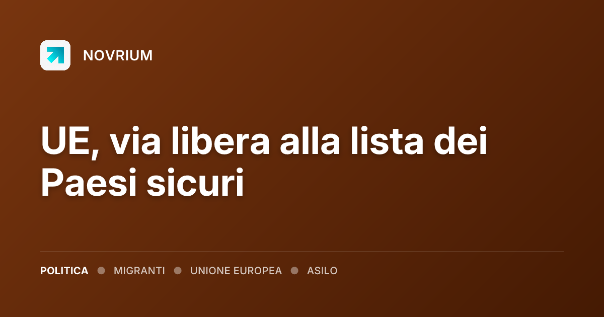 UE, via libera alla lista dei Paesi sicuri