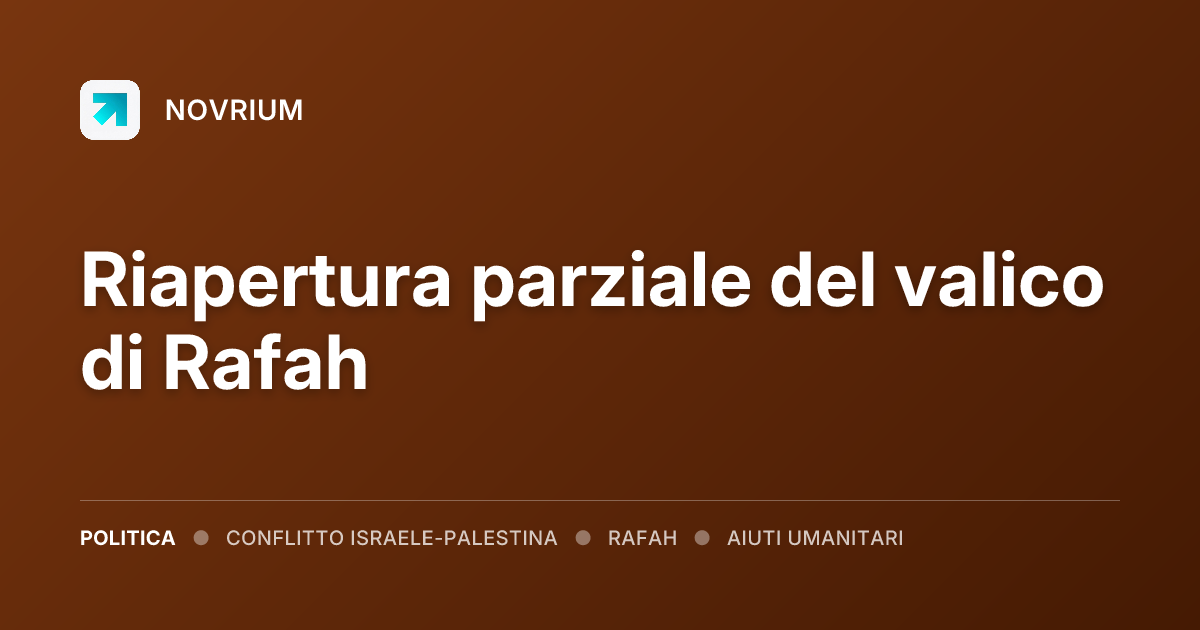 Riapertura parziale del valico di Rafah