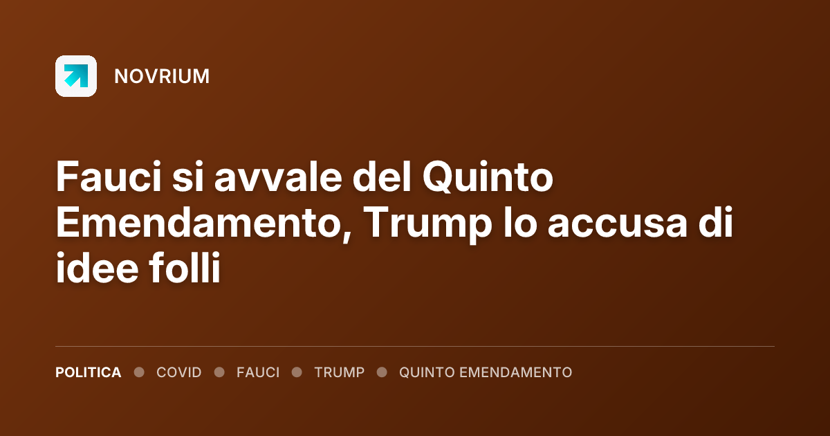Fauci si avvale del Quinto Emendamento, Trump lo accusa di idee folli