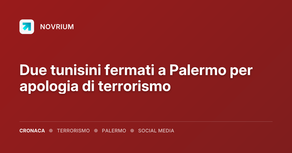 Due tunisini fermati a Palermo per apologia di terrorismo