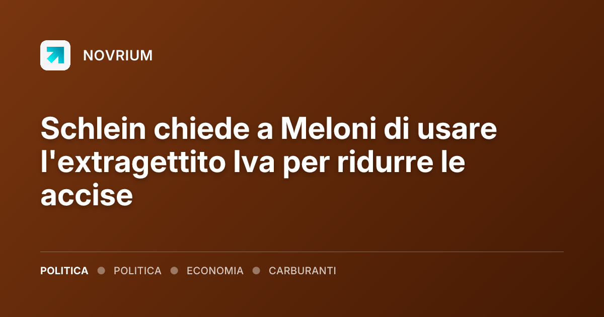 Schlein chiede a Meloni di usare l'extragettito Iva per ridurre le accise