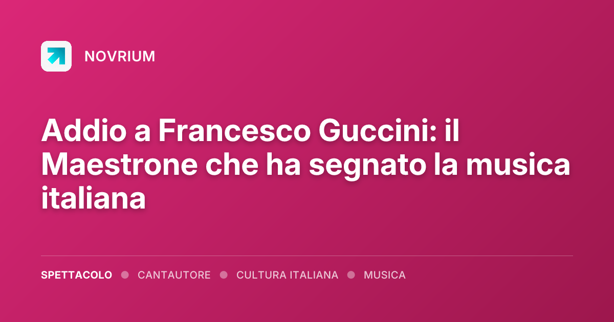 Addio a Francesco Guccini: il Maestrone che ha segnato la musica italiana