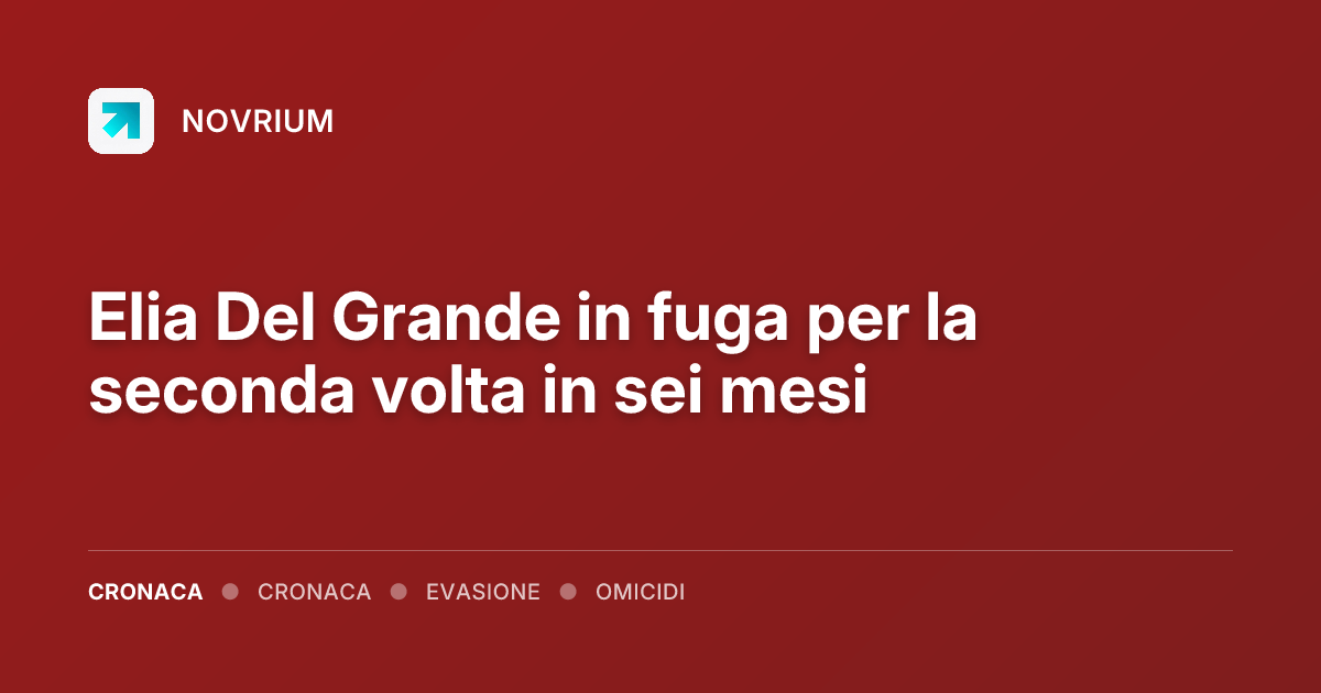 Elia Del Grande in fuga per la seconda volta in sei mesi