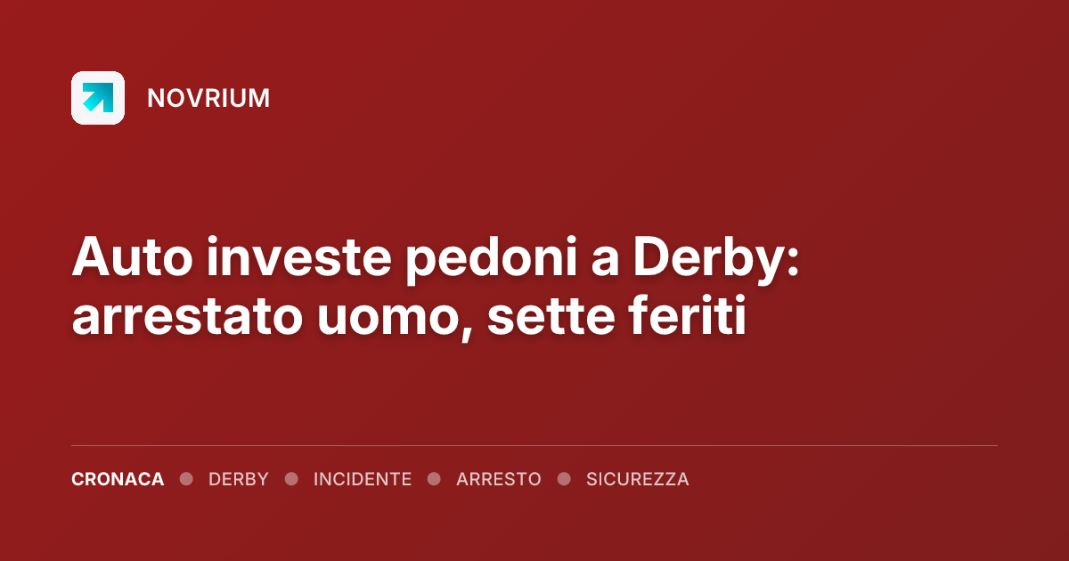 Auto investe pedoni a Derby: arrestato uomo, sette feriti