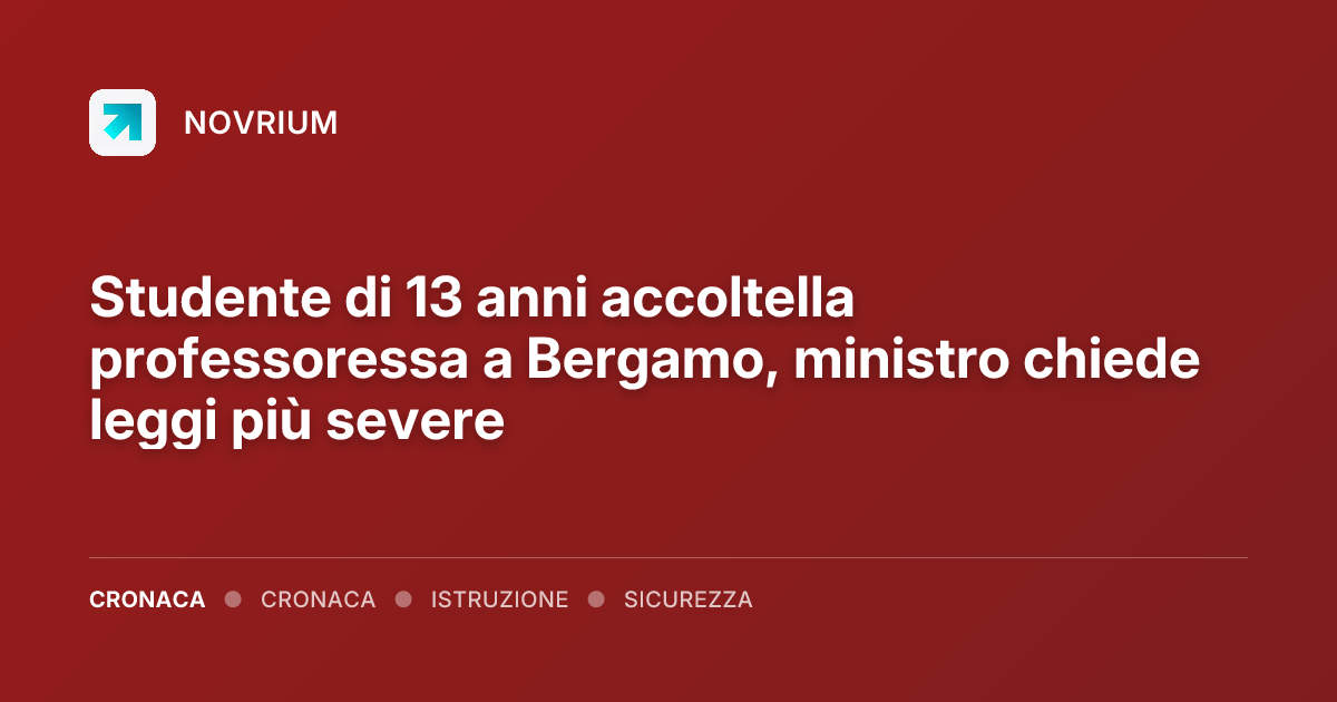 Studente di 13 anni accoltella professoressa a Bergamo, ministro chiede leggi più severe