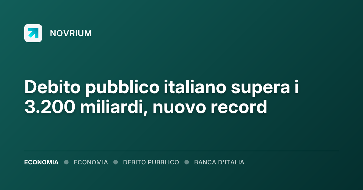 Debito pubblico italiano supera i 3.200 miliardi, nuovo record