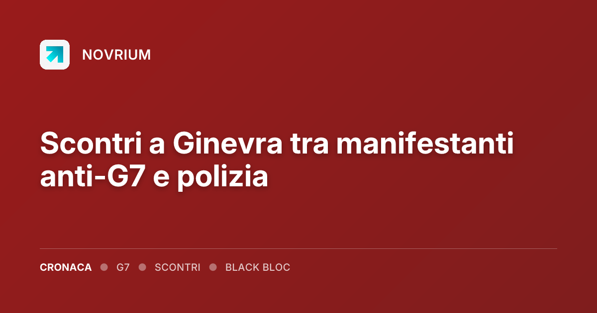 Scontri a Ginevra tra manifestanti anti-G7 e polizia