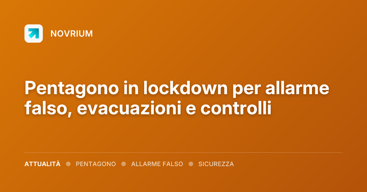 Pentagono in lockdown per allarme falso, evacuazioni e controlli